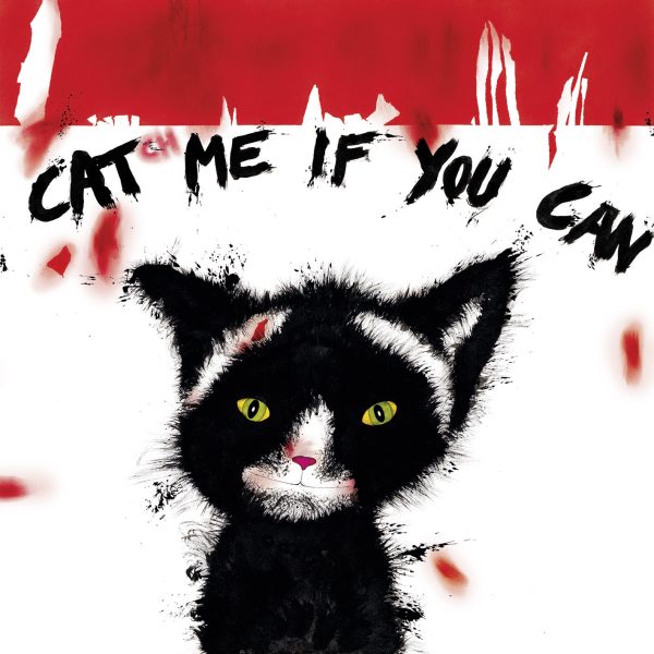 CAT(CH) ME IF YOU CAN